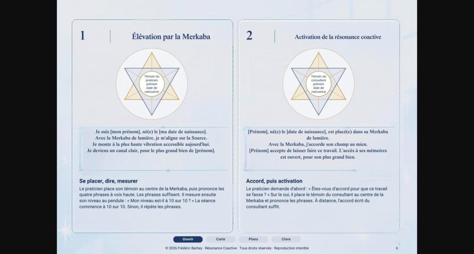 Ouvrir la résonance coactive : le praticien s'élève dans sa Merkaba, puis accorde le champ du consultant au sien, avec son accord